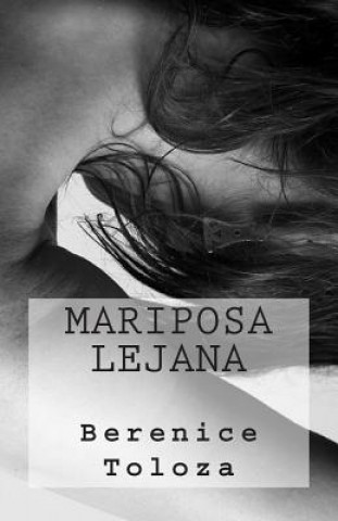 Buch Mariposa Lejana Berenice Toloza