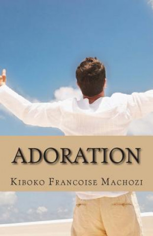 Könyv Adoration Kiboko Francoise Machozi