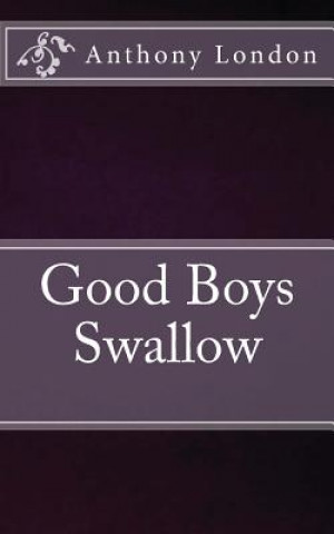 Książka Good Boys Swallow Anthony London