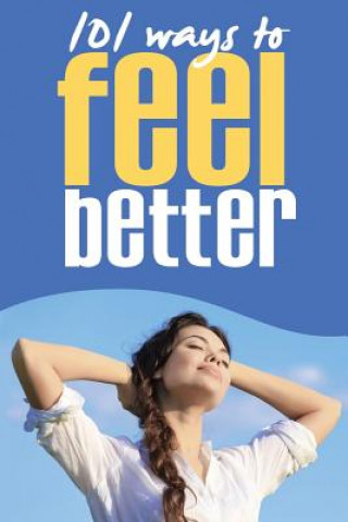 Книга 101 Ways to Feel Better Natalie Reed