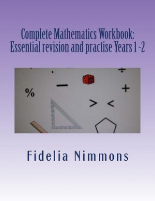 Książka Complete Mathematics Workbook: Essential revision and practise Years 1 -2: with answers Fidelia Nimmons