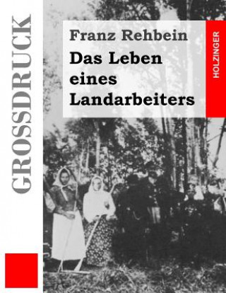 Carte Das Leben eines Landarbeiters (Großdruck) Franz Rehbein