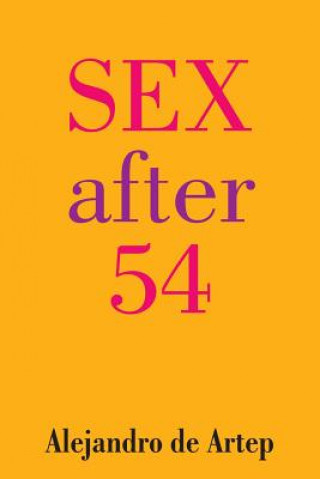 Kniha Sex After 54 Alejandro De Artep