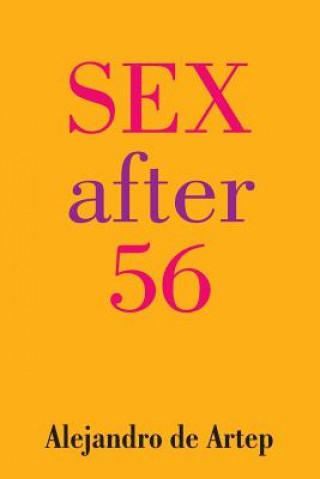 Knjiga Sex After 56 Alejandro De Artep