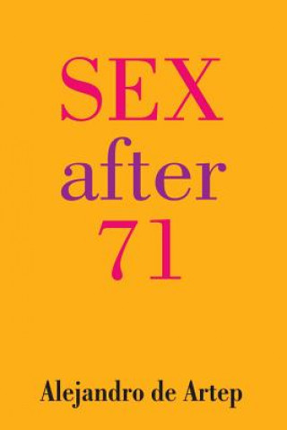 Kniha Sex After 71 Alejandro De Artep