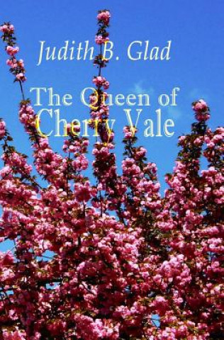 Könyv The Queen of Cherry Vale Judith B Glad