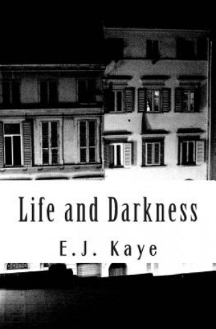 Książka Life and Darkness E J Kaye