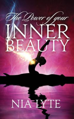 Könyv The Power of your Inner Beauty Nia Lyte