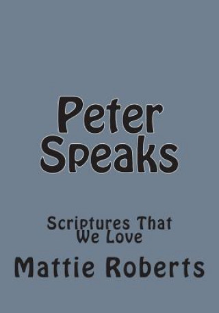 Книга Peter Speaks Mattie Roberts