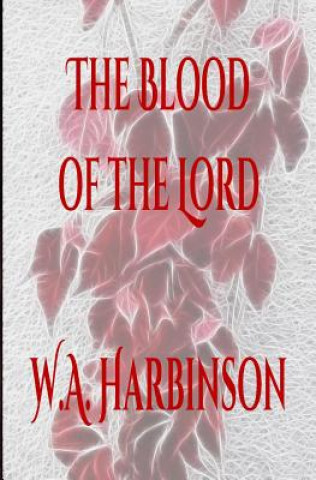 Książka The Blood of the Lord W A Harbinson