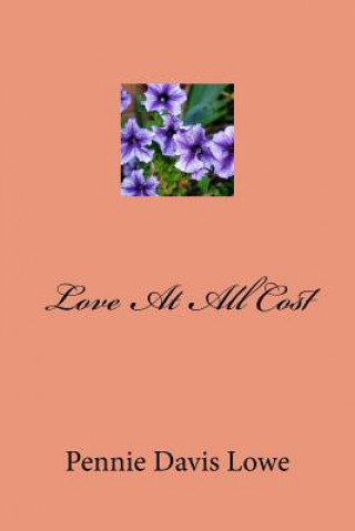 Книга Love At All Cost Pennie Davis Lowe