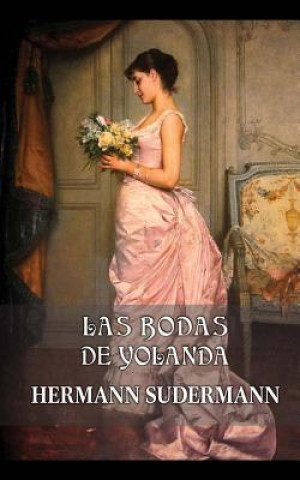 Książka Las bodas de Yolanda Hermann Sudermann