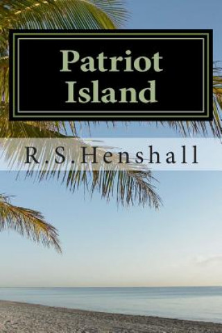 Book Patriot Island R S Henshall