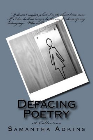 Livro Defacing Poetry: A Collection Samantha Adkins