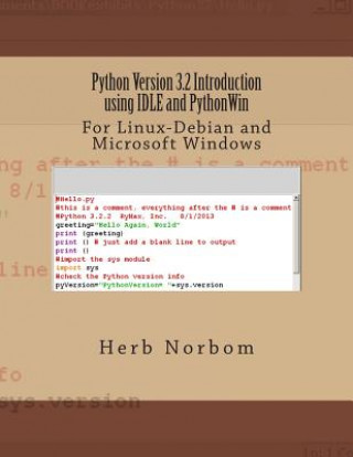 Boek Python Version 3.2 Introduction using IDLE and PythonWin: For Linux-Debian and Microsoft Windows Herb Norbom
