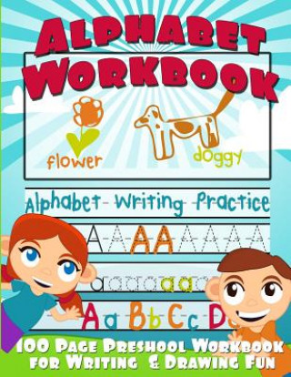 Knjiga Alphabet Workbook: Alphabet Writing Practice (Preschool Workbook for Writing & Drawing) Big Red Balloon