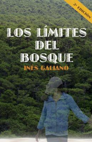 Libro Los límites del bosque Ines Galiano