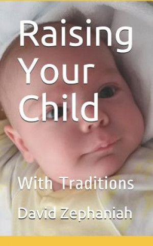 Knjiga Raising Your Child: With Traditions David Zephaniah