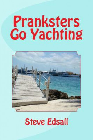 Libro Pranksters Go Yachting Steve Edsall
