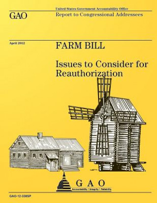 Book Farm Bill: Issues to Consider for Reauthorization Government Accountability Office