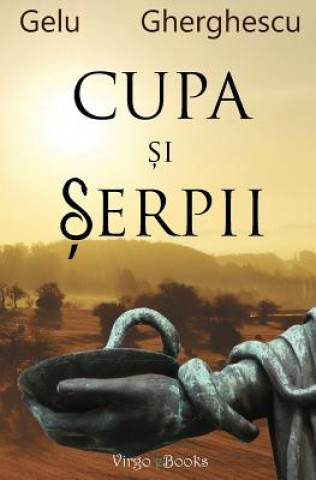 Книга Cupa Si Serpii Gelu Gherghescu
