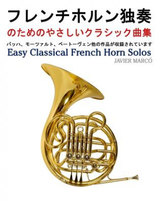 Carte Easy Classical French Horn Solos Javier Marco