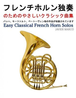 Kniha Easy Classical French Horn Solos Javier Marco