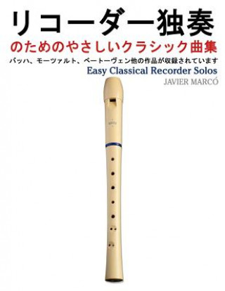 Книга Easy Classical Recorder Solos Javier Marco