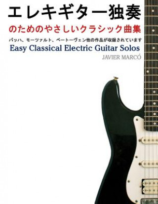 Kniha Easy Classical Electric Guitar Solos Javier Marco