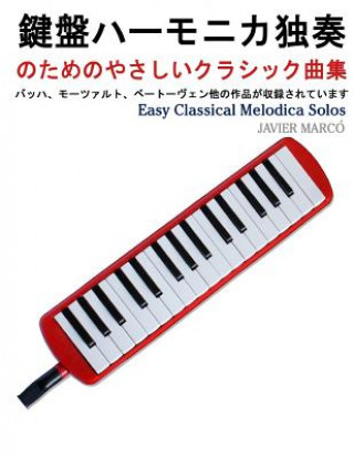 Книга Easy Classical Melodica Solos Javier Marco