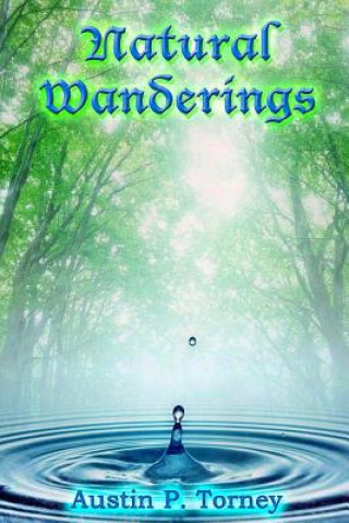 Libro Natural Wanderings Austin P Torney