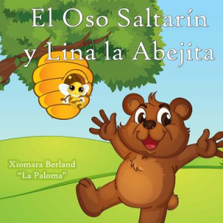 Книга El Oso Saltarin y Lina la Abejita Xiomara Berland