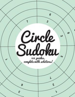 Книга Circle Sudoku: 100 fun circle sudoku puzzles, complete with solutions Clarity Media