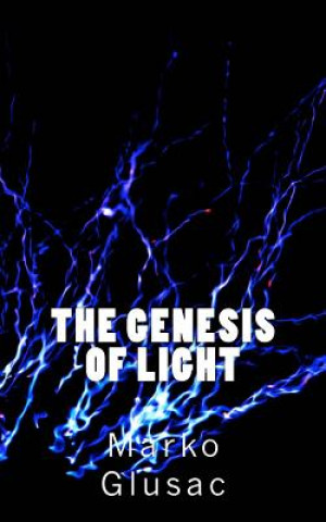 Kniha The Genesis of Light Marko Glusac