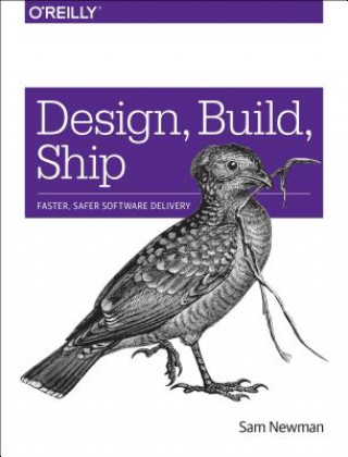 Kniha Design, Build, Ship Sam Newman