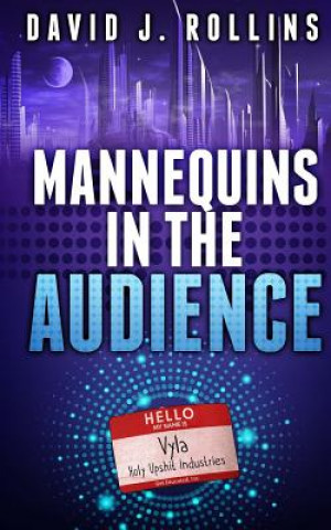 Buch Mannequins in the Audience David J Rollins