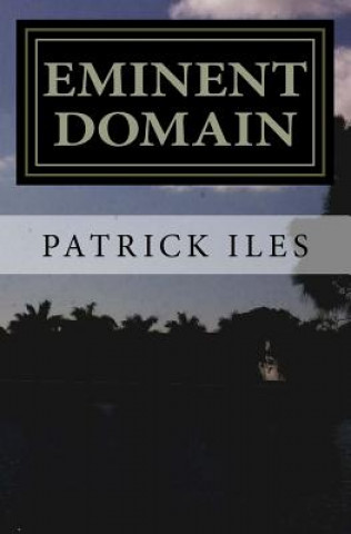 Kniha Eminent Domain: The Hollywood Quarters Patrick D Iles