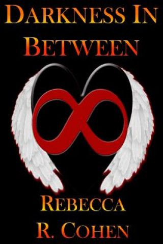 Knjiga Darkness In Between Rebecca R Cohen