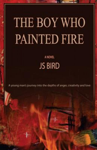 Kniha The Boy Who Painted Fire Js Bird