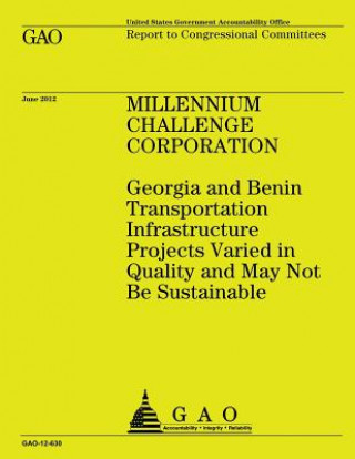 Carte Millennium Challenge Corporation: Georgia and Benin Transportation Infrastructure Us Government Accountability Office