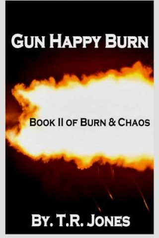Buch Gun Happy Burn T R Jones