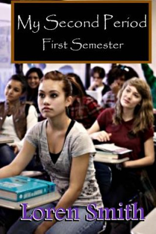 Könyv My Second Period: First Semester Loren Smith