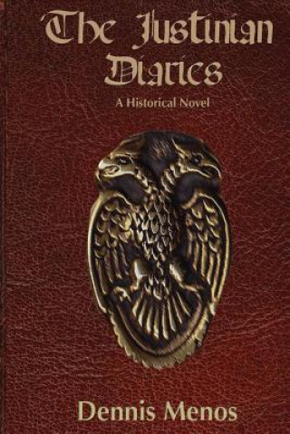 Book The Justinian Diaries Dennis Menos