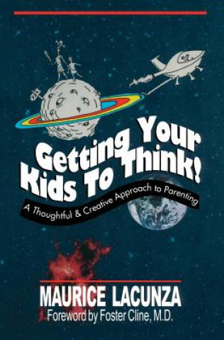 Книга Getting Your Kids to Think! Maurice Lacunza