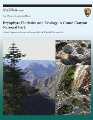 Kniha Bryophyte Floristics and Ecology in Grand Canyon National Park Theresa Ann Clark