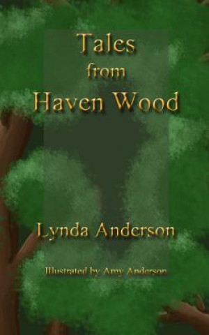 Könyv Tales From Haven Wood Lynda Anderson