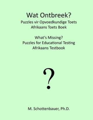 Książka Wat Ontbreek? Raaisels vir Opvoedkundige Toets: Afrikaans Toets Boek M Schottenbauer