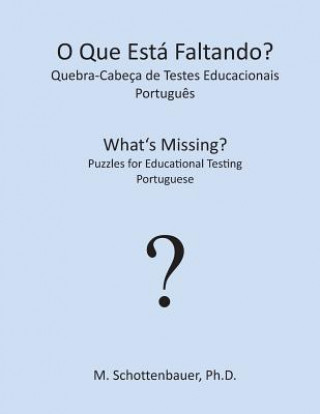 Książka O Que Está Faltando? Quebra-Cabeça de Testes Educacionais: Portugu?s M Schottenbauer