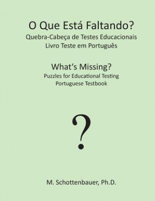 Książka O Que Está Faltando? Quebra-Cabeça de Testes Educacionais: Livro Teste em Portugu?s M Schottenbauer