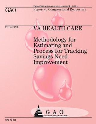 Kniha Methodology for Estimating and Process for Tracking Savings Need Improvement Government Accountability Office